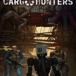 Cargo Hunters v0.26.19.30 Free Download