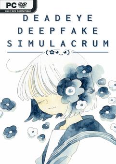 Deadeye Deepfake Simulacrum v1.0.5.2 Free Download