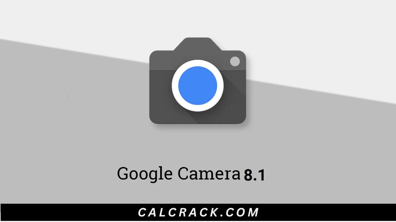 Google Camera (GCAM) Free Download