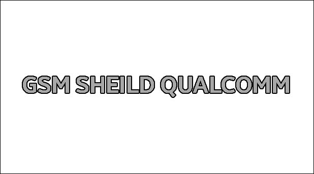 Gsm Sheild Qualcomm v1.8 Latest Version