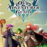 Our Adventurer Guild Build 22403730 Free Download