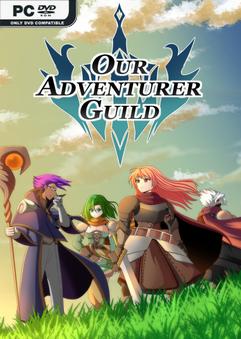 Our Adventurer Guild Build 22403730 Free Download