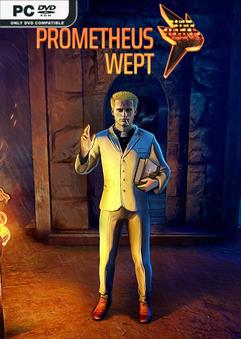 Prometheus Wept Build 22847976 Free Download