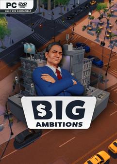 Big Ambitions Build 23912977 Free Download