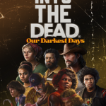 Into the Dead Our Darkest Days v0.15.1.20124 Free Download