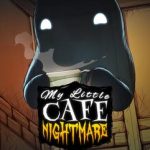 My Little Cafe Nightmare Build 23803529 Free Download