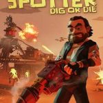 The Spotter Dig or Die Build 23760182 Free Download