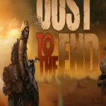 Dust to the End v1.0.4.7 Free Download