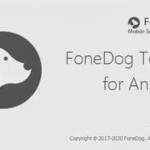 FoneDog Toolkit for Android Free Download