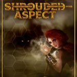 Shrouded Aspect v1.0.276 Free Download