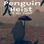 The Greatest Penguin Heist of All Time Free Download