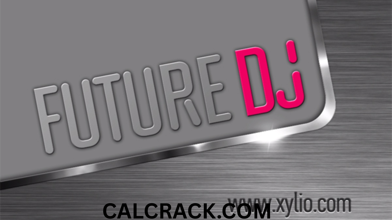 Xylio Future DJ FULL DOWNLOAD